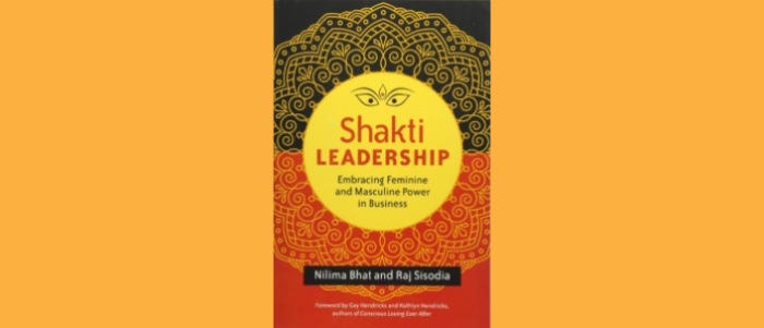 Shakti Leadership: Embracing Feminine and Masculine Power in Business