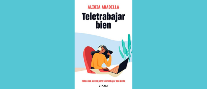 Teletrabajar bien: Del trabajo en casa al teletrabajo en tiempos de confinamiento